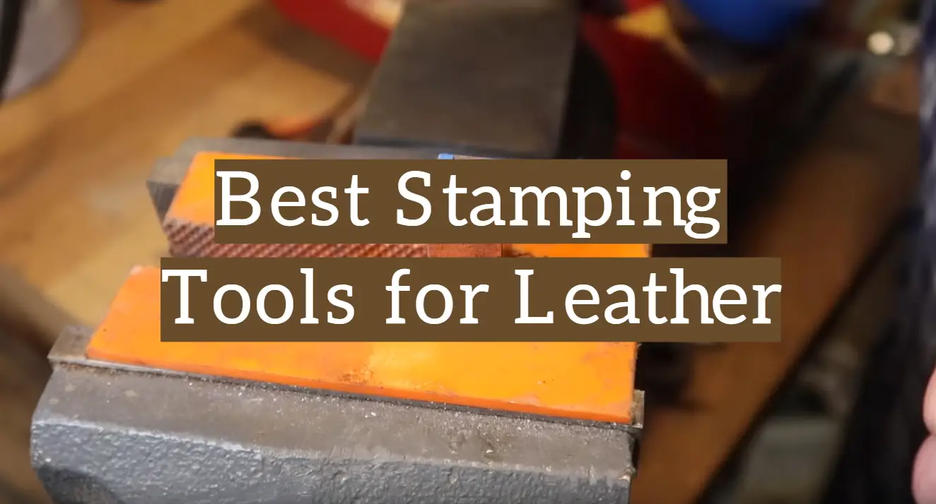 Top 5 Best Stamping Tools for Leather [Tips & Reviews] Leather Toolkits