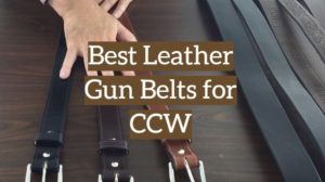 10 Best Leather Gun Belts for CCW