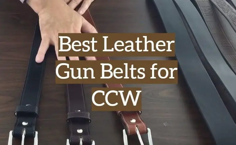 10 Leather Gun Belts for CCW