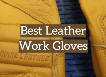 10 Best Leather Work Gloves