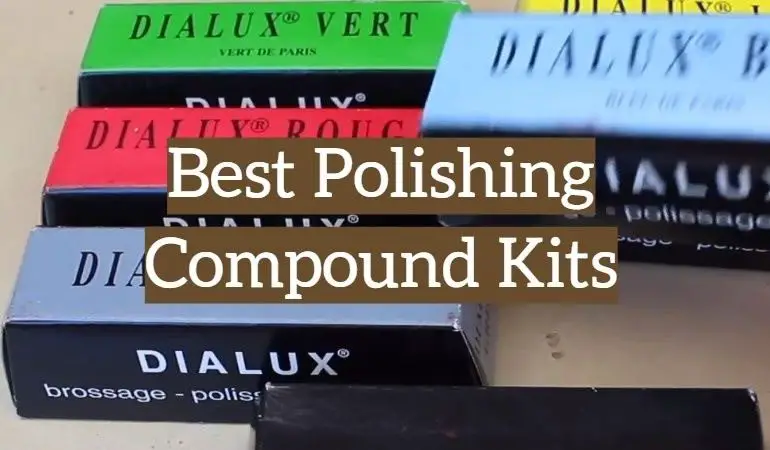 5 Best Polishing Compound Kits