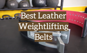 5 Best Leather Weightlifting Belts