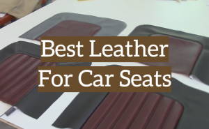 5 Best Leather For Car Seats