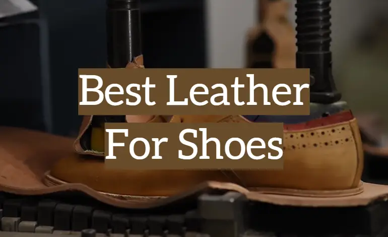 best leather for shoes