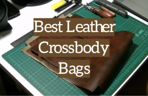 5 Best Leather Crossbody Bags