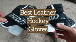 5 Best Leather Hockey Gloves