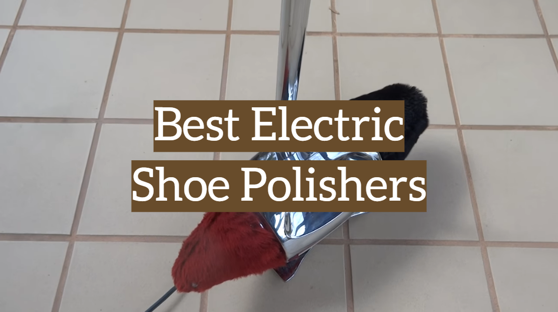 best electric shoe polisher and buffer