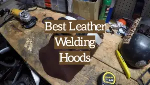 5 Best Leather Welding Hoods