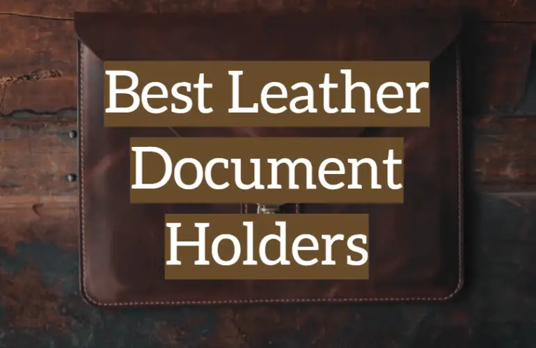 5 Best Leather Document Holders