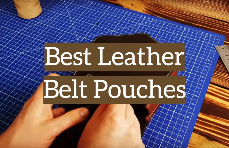 5 Best Leather Belt Pouches
