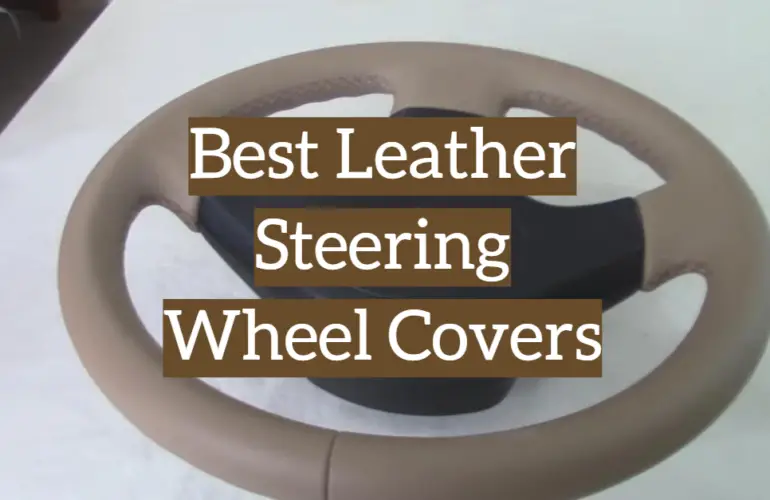 Top 5 Best Leather Steering Wheel Covers [2021 Reviews] Leather Toolkits