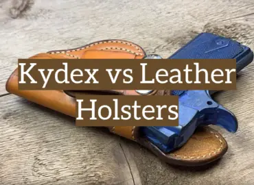 Kydex vs Leather Holsters for Guns and Knives: Tips, Comparison, and Expert Opinion
