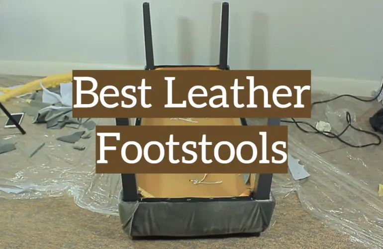 5 Best Leather Footstools