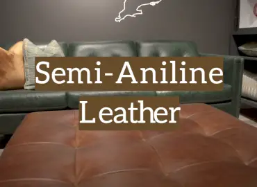 Semi-Aniline Leather: Uses, Care and Tips for Buyers