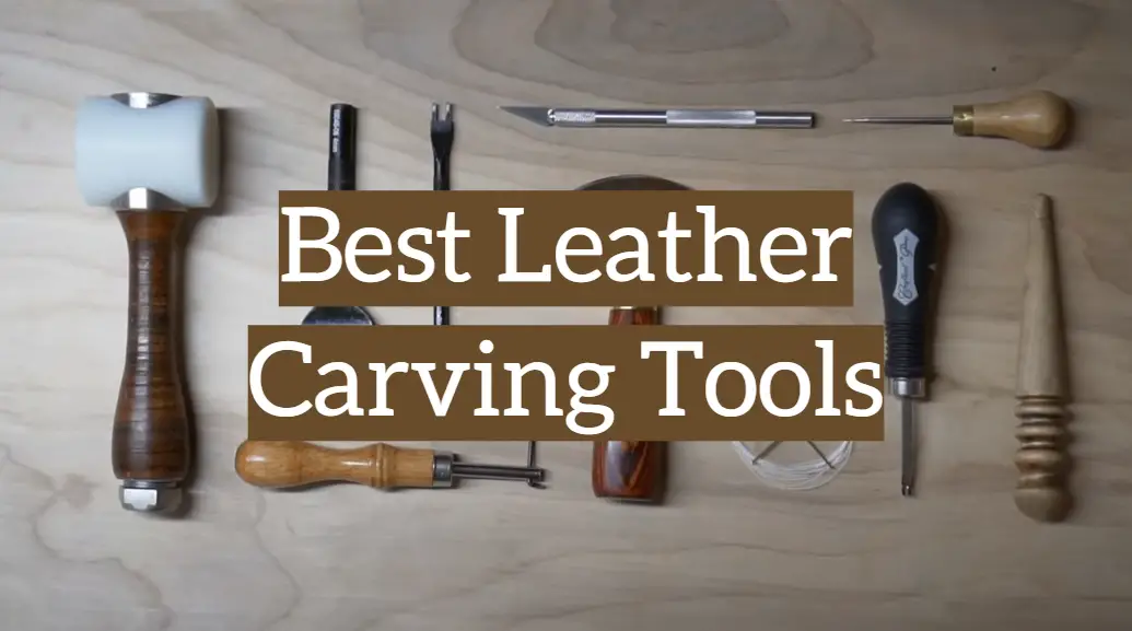 Top 5 Best Leather Carving Tools [2021 Reviews] Leather Toolkits