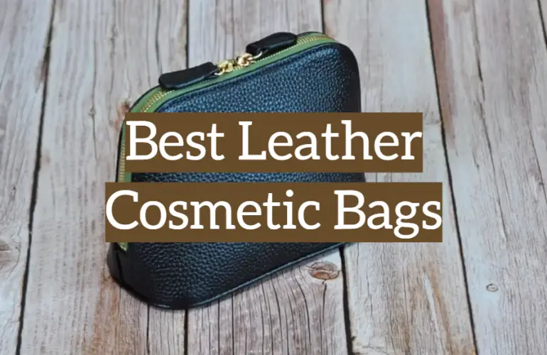 5 Best Leather Cosmetic Bags